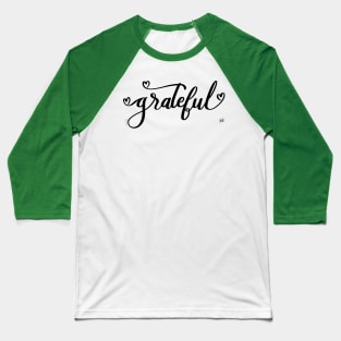 Grateful Word Art Hand Lettering with Hearts Baseball T-Shirt